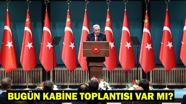 Bugün Kabine Toplantısı var mı 5 Mayıs Pazartesi Cumhurbaşkanlığı günlük programı