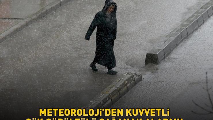 Bu illerde yaşayanlar dikkat Meteorolojiden kuvvetli gök gürültülü sağanak alarmı