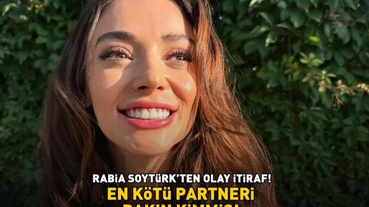 Rabia Soytürkten olay itiraf EN KÖTÜ PARTNERİ BAKIN KİMMİŞ