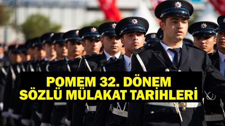 POMEM MÜLAKAT 2025: 32. Dönem POMEM Sözlü Mülakat Ne Zaman Polis Akademisi POMEM Sözlü Mülakat Tarihi Ne