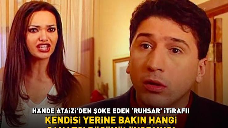 Hande Ataiziden şoke eden Ruhsar itirafı Kendisi yerine bakın hangi sanatçı düşünülüyormuş...