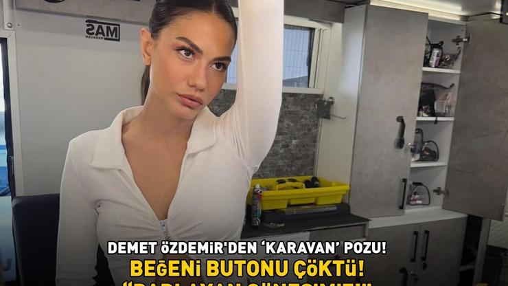 Eşref Rüyanın Nisanı Demet Özdemirden karavan pozu PARLAYAN GÜNEŞİMİZ