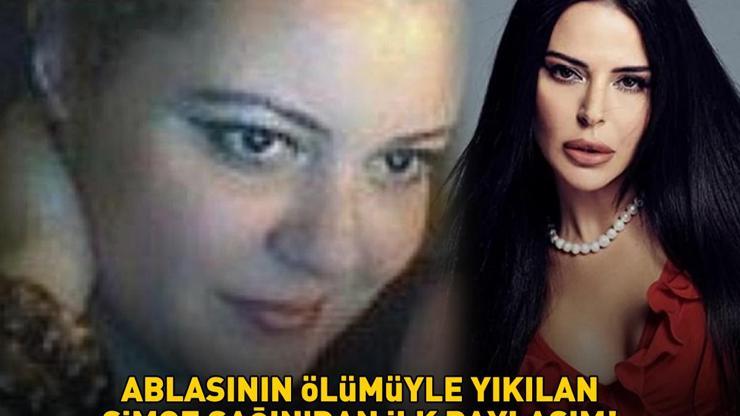 Ablasının ölümüyle sarsılan Simge Sağından ilk paylaşım CENAZE BİLGİLERİ BELLİ OLDU