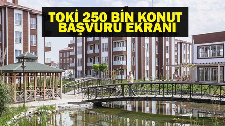 TOKİ E-DEVLET BAŞVURU EKRANI: 250 Bin Sosyal Konut TOKİ Başvurusu Nasıl Yapılır Başvuru Şartları Neler www.toki.gov.tr Başvuru Ekranı
