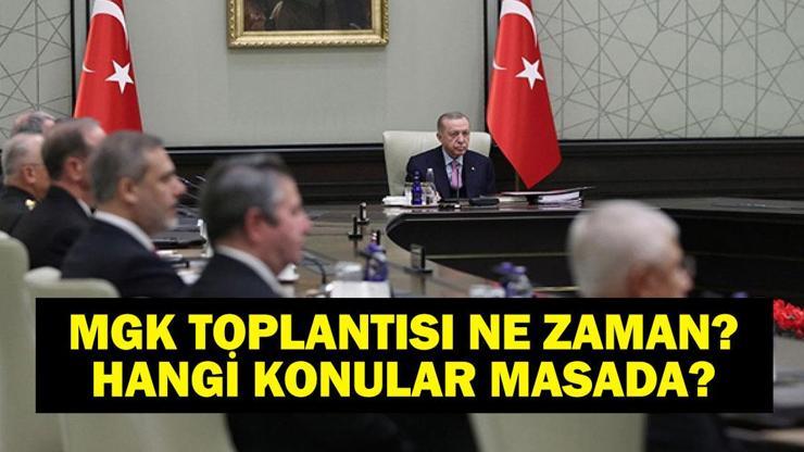 Son Dakika MGK Toplantısı: Milli Güvenlik Kurulu (MGK) Toplantısı Ne Zaman MGK Toplantı Konuları Neler, Ne Kararlar Alınacak