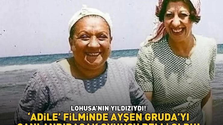 Lohusa’nın yıldızıydı Adile filminde Ayşen Grudayı bakın kim canlandıracak