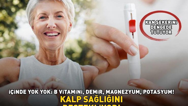 Kilosu 65 TL İçinde yok yok: B vitamini, demir, magnezyum, potasyum Kalp sağlığını destekliyor, kan şekerini terazi gibi dengede tutuyor
