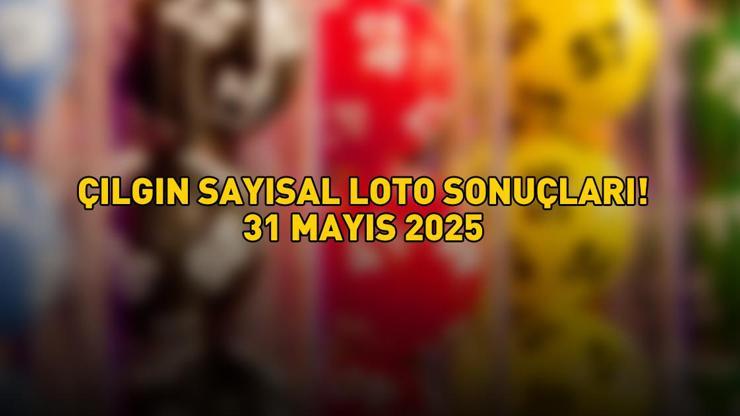 SON DAKİKA ÇILGIN SAYISAL LOTO SONUÇLARI AÇIKLANDI 31 MAYIS 2025 | Milli Piyango Online ile Çılgın Sayısal Loto sonuçları nasıl öğrenilir