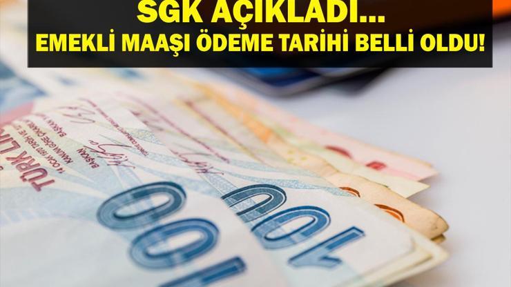 EMEKLİ MAAŞLARI BAYRAMDAN ÖNCE Mİ YATACAK Emekli Sandığı Maaş Ödemeleri Ne Zaman Yapılacak SGK Açıkladı