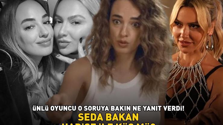 SEDA BAKAN, HADİSE İLE KÜS MÜ Adile filminde Müjde Arı canlandıran ünlü oyuncu, o soruya bakın ne yanıt verdi