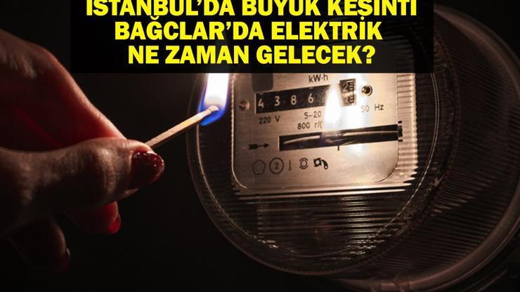 İSTANBUL ELEKTRİK KESİNTİSİ: İstanbul Bağcılar Elektrik Kesintisi Ne Zaman Bitecek Elektrikler Ne Zaman Gelecek BEDAŞ AYEDAŞ 4 Haziran Elektrik Kesintisi Açıklaması