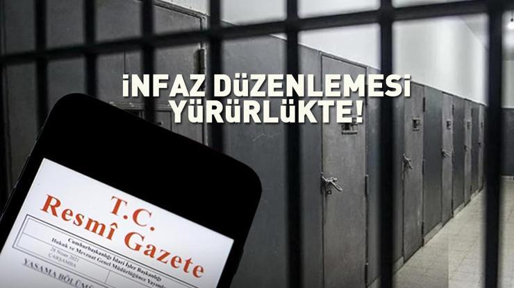 SON DAKİKA | Binlerce kişi merakla bekliyordu İnfaz düzenlemesi yürürlüğe girdi