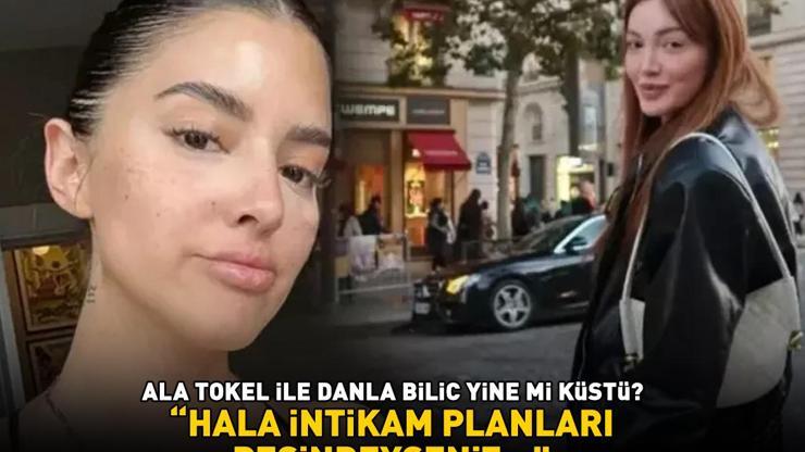 Ala Tokel ile Danla Bilic yine mi küstü Sen enayi misin dedi, noktayı koydu: Hala intikam planları peşindeyseniz...
