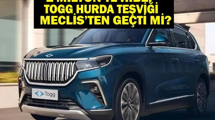 TOGG HURDA TEŞVİKİ 2025: Hurda Teşviki Meclisten geçti Mi TOGG Hurda Teşviki İlk Arabam Şartları Neler 1 Milyon TL Hibe Edilecek