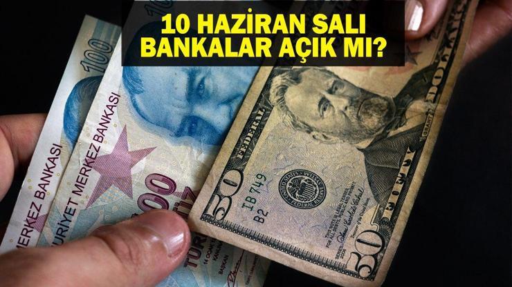 BUGÜN BANKALAR AÇIK MI: 10 Haziran Bankalar Çalışıyor Mu Bankalar Hangi Gün Açılacak Garanti Bankası, Yapı Kredi, İş Bankası, QNB, Halkbank, Ziraat, Vakıfbank...