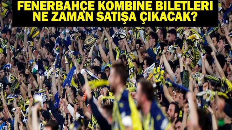 FENERBAHÇE KOMBİNE BİLETLERİ: Yeni Sezon Fenerbahçe Kombine Fiyatları Ne Kadar Biletler Ne Zaman Satışa Çıkacak Fenerbahçe Kombine Biletleri Nereden Alınır