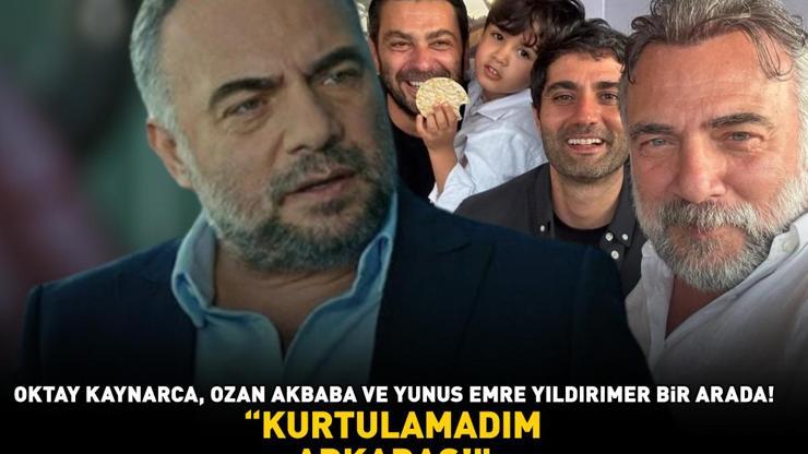 KURTULAMADIM ARKADAŞ Eşkıya Dünyaya Hükümdar Olmazın yıldızları Oktay Kaynarca, Yunus Emre Yıldırımer ve Ozan Akbaba bir arada