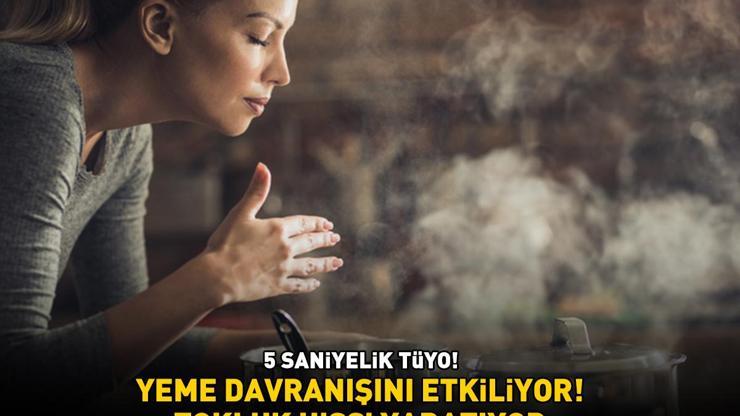 YEME DAVRANIŞINI ETKİLİYOR Uzmanlardan 5 saniyelik tüyo Tokluk hissi yaratıyor