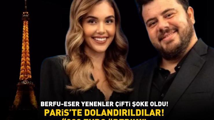 Eser Yenenler - Berfu Yenenler çifti şoke oldu Pariste dolandırıldılar 300 EURO ÖDEDİK