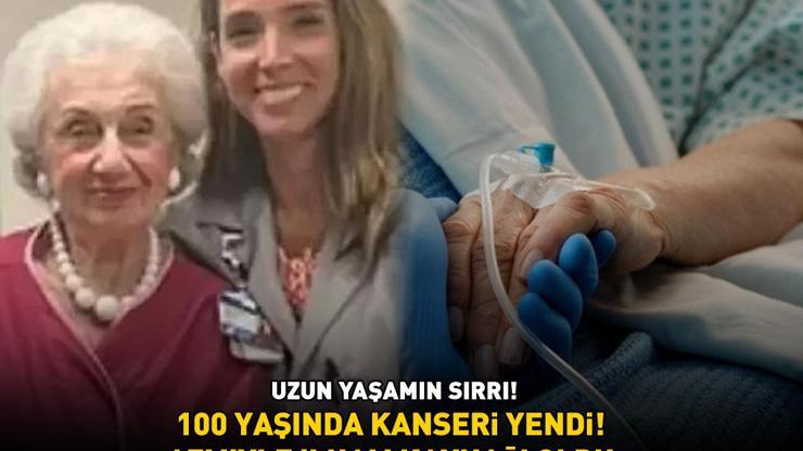 UZUN YAŞAMIN SIRRI 100 yaşında kanseri yendi, azmiyle ilham kaynağı oldu