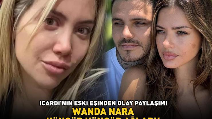 Galatasarayın yıldızı Icardinin eski eşinden olay paylaşım WANDA NARA HÜNGÜR HÜNGÜR AĞLADI