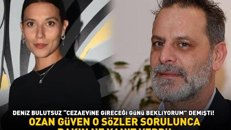 Deniz Bulutsuz Cezaevine gireceği günü bekliyorum demişti Ozan Güven, o sözler sorulunca bakın ne yanıt verdi
