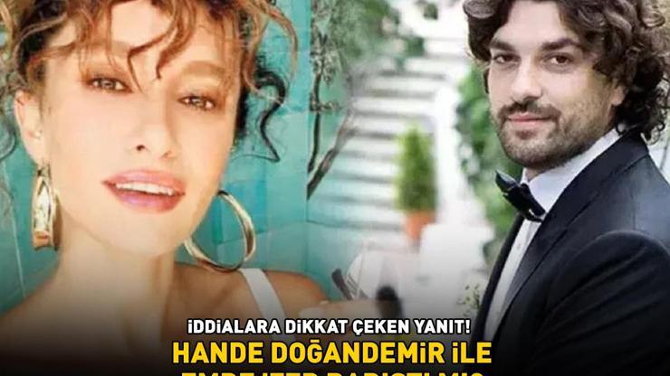 Hande Doğandemir ile Emre İzer barıştı mı İDDİALARA DİKKAT ÇEKEN YANIT