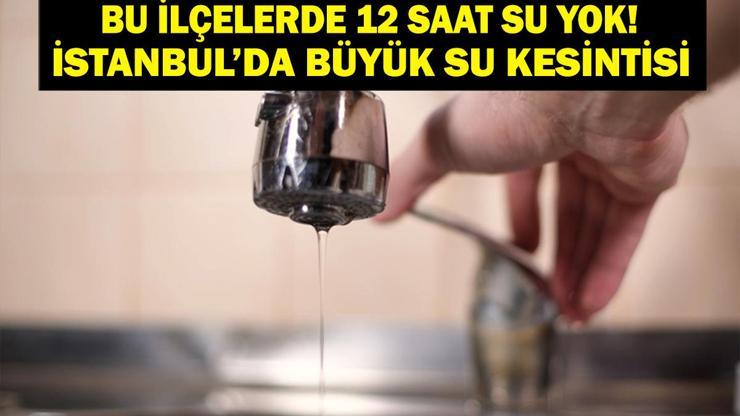 12 SAAT SU YOK 18 HAZİRAN İSTANBUL SU KESİNTİSİ: İstanbulda Sular Ne Zaman Gelecek iski.istanbul İSKİ Su Kesintisi Sorgulama