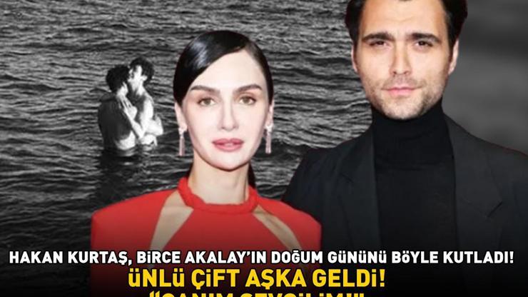 Birce Akalay ile Hakan Kurtaş sosyal medyada aşka geldi CANIM SEVGİLİM