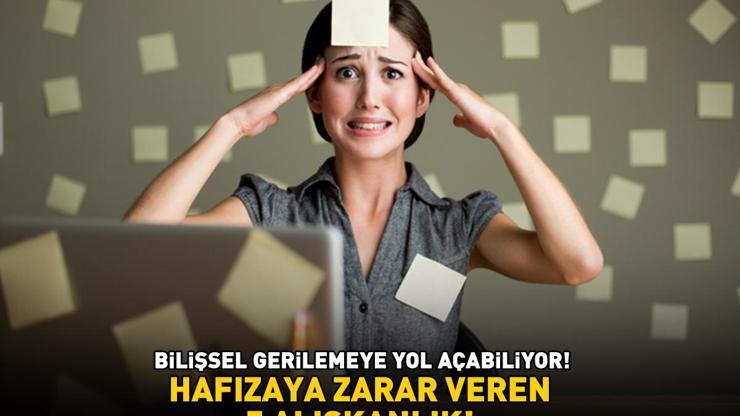 Hafızaya zarar veren 5 alışkanlık Bilişsel gerilemeye yol açabiliyor