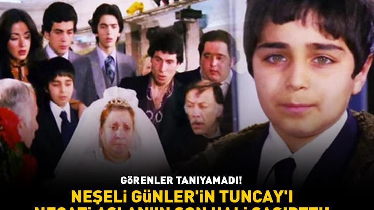GÖRENLER TANIYAMADI Neşeli Günlerin Tuncayı Necati Aslanın son hali şaşırttı