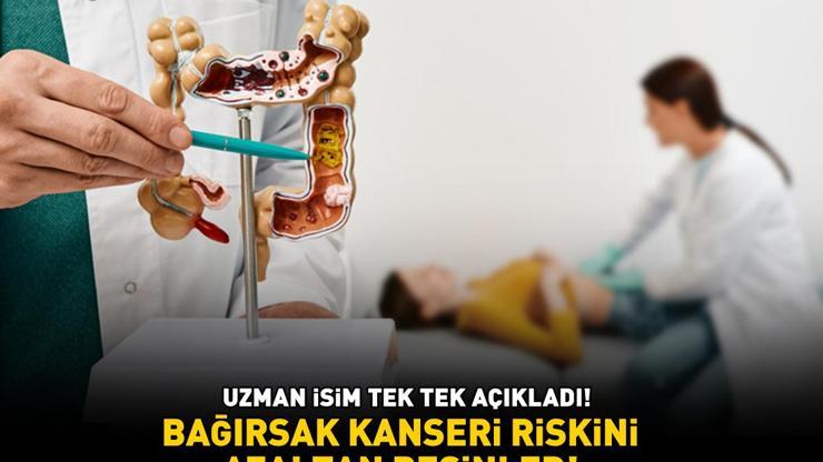 Uzman isim tek tek açıkladı BAĞIRSAK KANSERİ RİSKİNİ AZALTAN BESİNLER