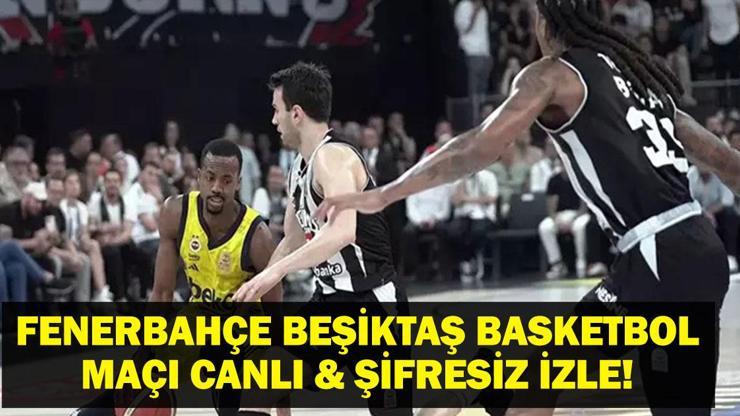 FENERBAHÇE BEKO BEŞİKTAŞ FİBABANKA CANLI İZLE| Fenerbahçe Beşiktaş Basketbol Maçı Bein Sport Canlı İzle Şampiyon Belli Oluyor