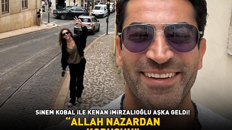 Sinem Kobal ile Kenan İmirzalıoğlu aşka geldi ALLAH NAZARDAN KORUSUN