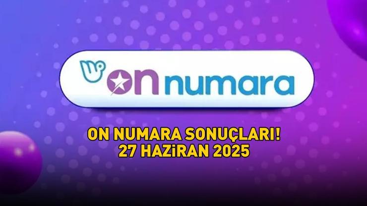 SON DAKİKA ON NUMARA SONUÇLARI AÇIKLANDI 27 HAZİRAN 2025 | Milli Piyango Online ile On Numara sonuçları nasıl öğrenilir Sonuç sorgulama