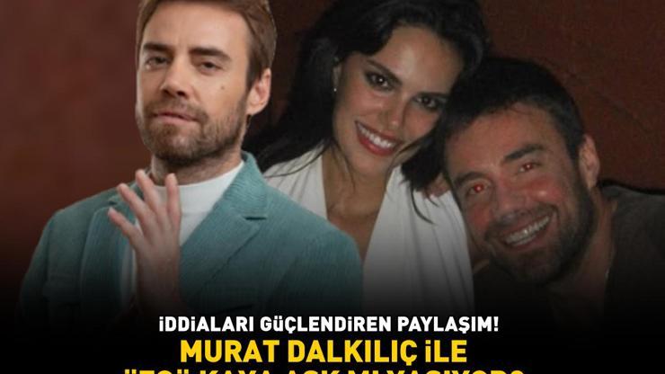 Murat Dalkılıç ile Özgü Kaya aşk mı yaşıyor İDDİALARI GÜÇLENDİREN PAYLAŞIM