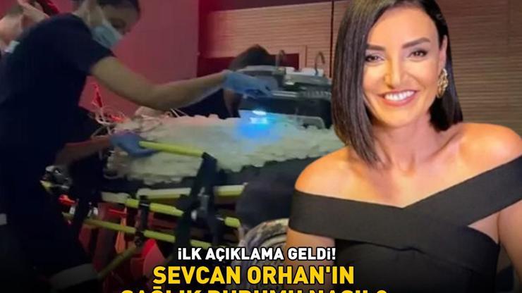 SAHNEDE FENALAŞTI Sevcan Orhanın sağlık durumu nasıl İlk açıklama geldi