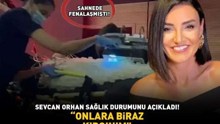 Sahnede fenalaşınca hastaneye kaldırılmıştı Sevcan Orhan sağlık durumunu açıkladı: ‘ONLARA BİRAZ KIRGINIM’
