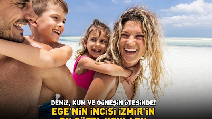 EGENİN İNCİSİ İZMİR’İN EN GÜZEL KOYLARI Deniz, kum ve güneşin ötesinde: ‘Adeta cennet’