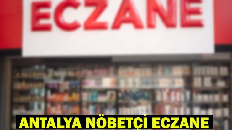 ANTALYA NÖBETÇİ ECZANE: 2 Temmuz Antalya Alanya, Konyaaltı Nöbetçi Eczane Bilgileri ANTALYA NÖBETÇİ ECZANE: 2 Temmuz Antalya Alanya, Konyaaltı Nöbetçi Eczane Bilgileri