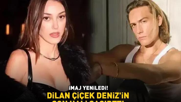 İMAJ YENİLEDİ Rafael Cemo Çetin ile aşk yaşayan Dilan Çiçek Denizin son hali şaşırttı
