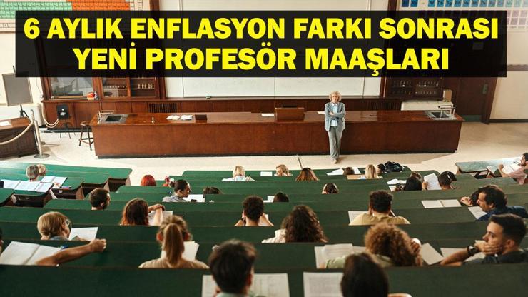 TEMMUZ AYI PROFESÖR MAAŞI NE KADAR? 6 Aylık Enflasyon Farkı Sonrası Profesör Maaşı Ne Kadar Oldu? İşte Zamlı Maaş Tablosu TEMMUZ AYI PROFESÖR MAAŞI NE KADAR? 6 Aylık Enflasyon Farkı Sonrası Profesör Maaşı Ne Kadar Oldu? İşte Zamlı Maaş Tablosu