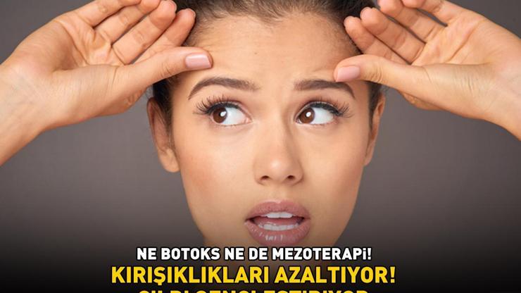 Botoks ve mezoterapi uygulamalarına para dökmeyin Faydaları saymakla bitmiyor: Kırışıklıkları azaltıyor, cildi yenileyip gençleştiriyor