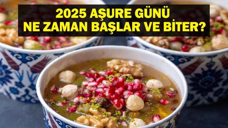 AŞURE GÜNÜ 2025: Aşure Günü Ne Zaman? Aşure Günü Ne Zaman Başlar ve Biter? İşte Muharrem Ayı Takvimi AŞURE GÜNÜ 2025: Aşure Günü Ne Zaman? Aşure Günü Ne Zaman Başlar ve Biter? İşte Muharrem Ayı Takvimi