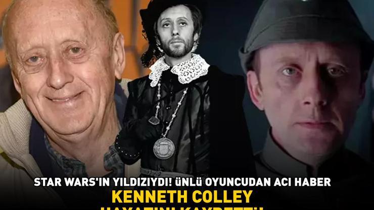 Star Warsın Amiral Pietti Kenneth Colley hayatını kaybetti