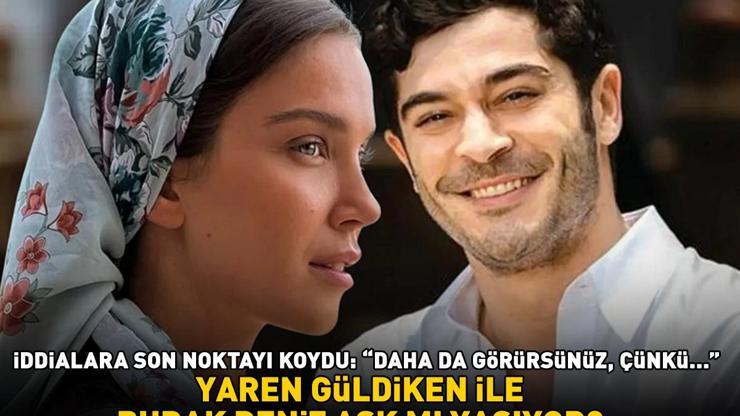 Uzak Şehirin Pakizesi Yaren Güldiken ile Burak Deniz aşk mı yaşıyor İDDİALARA SON NOKTAYI KOYDU