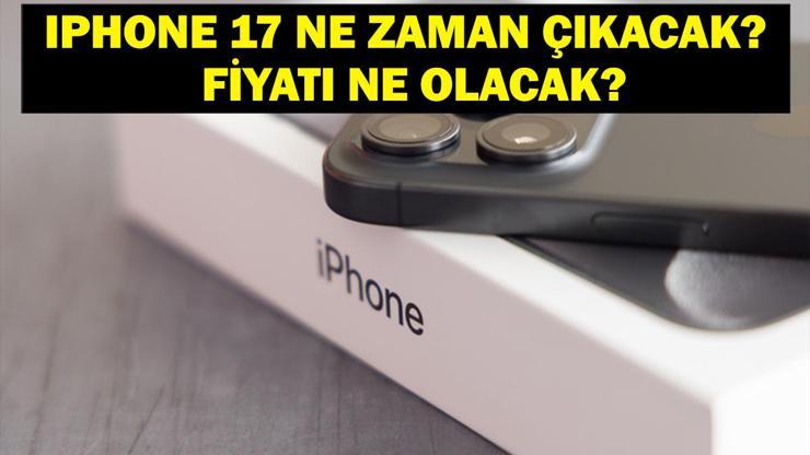 IPHONE 17 NE ZAMAN ÇIKACAK Apple Iphone 17 Fiyatı Belli Oldu Mu İşte Iphone 17 ve Iphone 17 Pro Max Özellikleri