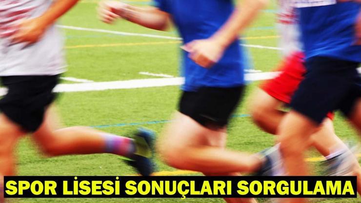 6870c545fa20a9ce6b5819f0 SPOR LİSESİ SONUÇLARI 2025: Spor Lisesi sonuçlarına nereden bakılır? Spor Lisesi merkezi 1. yerleştirme sonuçları asil ve yedek listesi!