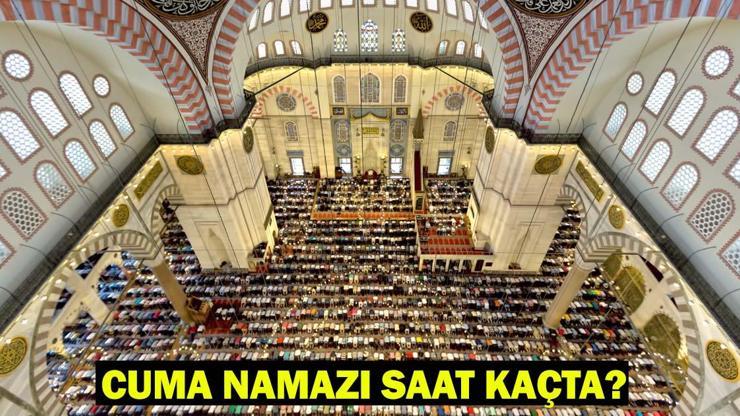 CUMA NAMAZI SAAT KAÇTA 11 Temmuz İstanbul, İzmir, Ankara Cuma Namazı Saati Diyanet Cuma Namazı Vakitleri ve Ezan Saati