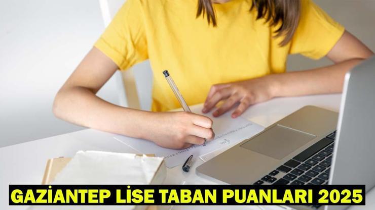 GAZİANTEP LİSE TABAN PUANLARI 2025… Gaziantep Fen Lisesi, Anadolu Lisesi, Anadolu İmam Hatip Lisesi taban puanları ve yüzdelik dilimleri